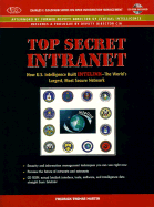 Top Secret Intranet: The Story of Intelink -- How Us Intelligence Built the World's Largest, Most Secure Network