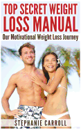 Top Secret Weight Loss Manual Our Motivational Weight Loss Journey