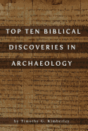 Top Ten Biblical Discoveries in Archaeology