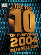 Top Ten of Everything 2004