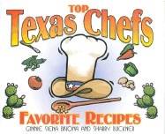 Top Texas Chefs: Favorite Recipes (Top Texas Chefs Cook at Home)