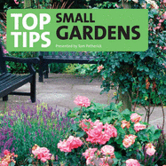 Top Tips for the Small Garden