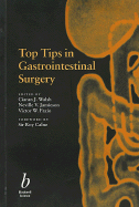 Top Tips in Gastrointestinal Surgery - Walsh, Ciaran J (Editor), and Jamieson, Neville V (Editor), and Fazio, Victor W, M.D. (Editor)