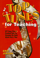 Top Tunes for Teaching: 977 Song Titles and Practical Tools for Choosing the Right Music Every Time