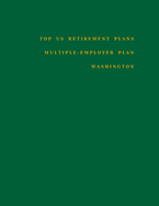 Top US Retirement Plans - Multiple-Employer Plan - Washington: Employee Benefit Plans