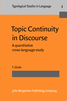 Topic Continuity in Discourse: A Quantitative Cross-Language Study - Givn, T