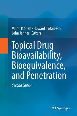 Topical Drug Bioavailability, Bioequivalence, and Penetration - Shah, Vinod P (Editor), and Maibach, Howard I, MD (Editor), and Jenner, John (Editor)