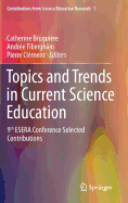 Topics and Trends in Current Science Education: 9th Esera Conference Selected Contributions