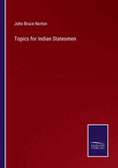 Topics for Indian Statesmen