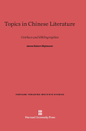 Topics in Chinese literature : outlines and bibliographies.