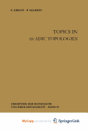 Topics in M-Adic Topologies
