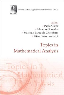 Topics in Mathematical Analysis - Ciatti, Paolo (Editor), and Gonzalez, Eduardo (Editor), and Lanza De Cristoforis, Massimo (Editor)