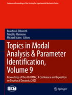 Topics in Modal Analysis & Parameter Identification, Volume 9: Proceedings of the 41st IMAC, A Conference and Exposition on Structural Dynamics 2023