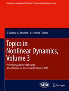 Topics in Nonlinear Dynamics, Volume 3: Proceedings of the 30th IMAC, A Conference on Structural Dynamics, 2012