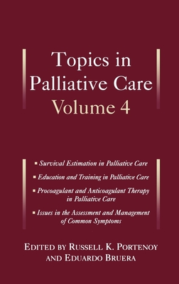 Topics in Palliative Care: Volume 4 - Portenoy, Russell K (Editor), and Bruera, Eduardo (Editor)