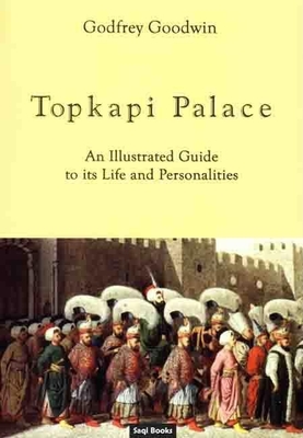 Topkapi Palace - Goodwin, Godfrey, Professor