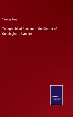 Topographical Account of the District of Cunningham, Ayrshire - Pont, Timothy