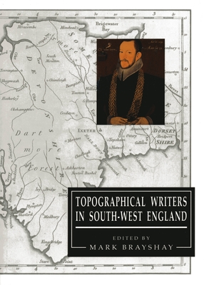 Topographical Writers: South-West England - Brayshay, Mark