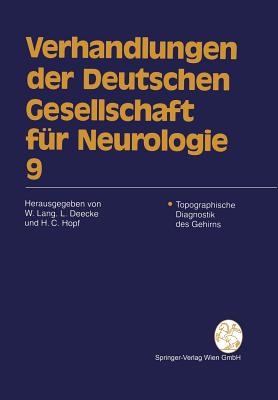 Topographische Diagnostik Des Gehirns - Lang, Wilfried (Editor), and Deecke, L?der (Editor), and Hopf, Hans C (Editor)