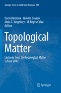 Topological Matter: Lectures from the Topological Matter School 2017