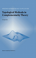 Topological Methods in Complementarity Theory