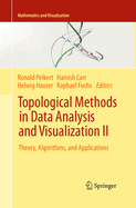 Topological Methods in Data Analysis and Visualization II: Theory, Algorithms, and Applications