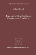 Topological Rings Satisfying Compactness Conditions