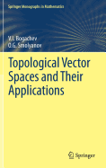 Topological Vector Spaces and Their Applications
