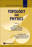 Topology and Physics - Proceedings of the Nankai International Conference in Memory of Xiao-Song Lin