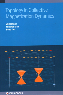 Topology in Collective Magnetization  Dynamics - Li, Zhixiong, and Cao, Yunshan, and Yan, Peng