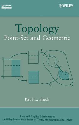 Topology: Point-Set and Geometric - Shick, Paul L