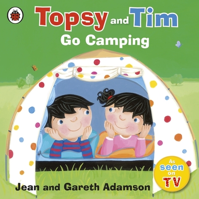 Topsy and Tim: Go Camping - Adamson, Jean