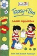 Topsy And Tim Learn Opposites