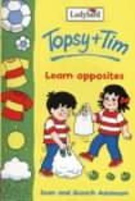 Topsy And Tim Learn Opposites - Adamson, Gareth, and Adamson, Jean