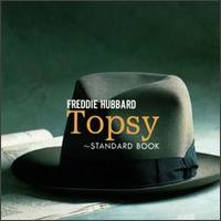 Topsy: Standard Book [Peter Pan] - Freddie Hubbard