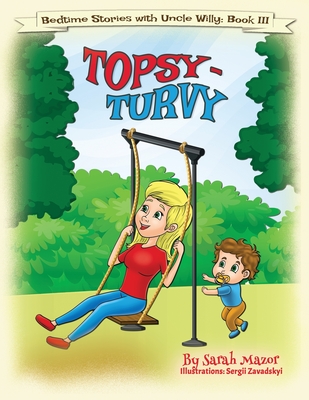 Topsy-Turvy: Bedtime with a Smile Picture Book - Mazor, Sarah