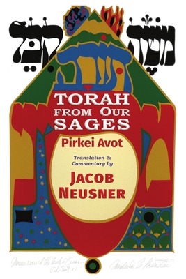 Torah from Our Sages: Pirkei Avot - Neusner, Jacob