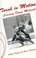 Torah in motion : creating dance midrash