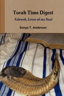 Torah Time Digest: Yahweh, Lover of my Soul
