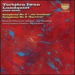 Torbjrn Iwan Lundquist: Symphony No. 2 "? for freedom"; Symphony No. 9 "Survival"