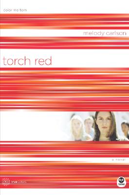 Torch Red: Color Me Torn - Carlson, Melody
