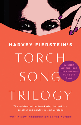 Torch Song Trilogy: Plays - Fierstein, Harvey