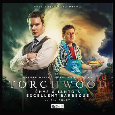 Torchwood #44: Rhys and Ianto's Excellent Barbecue - Foley, Tim, and Handcock, Scott (Director), and Mowat, Blair (Composer)