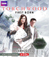 Torchwood: First Born: A Prequel to Torchwood: Miracle Day