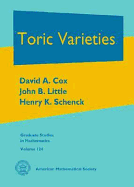Toric Varieties - Cox, David A, PH.D.