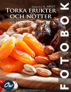 Torka frukter och ntter: Fotobok