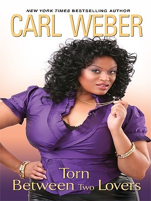 Torn Between Two Lovers - Weber, Carl, Mr.