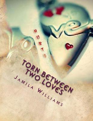 Torn Between Two Loves - Williams, Jamila