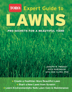 Toro Expert Guide to Lawns: Pro Secrets for a Beautiful Yard - Provey, Joseph R, and Robinson, Kris, and Cline, Van