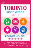 Toronto Food Guide 2018: Guide to Eating in Toronto City, Most Recommended Restaurants, Bars and Cafes for Tourists - Food Guide 2018